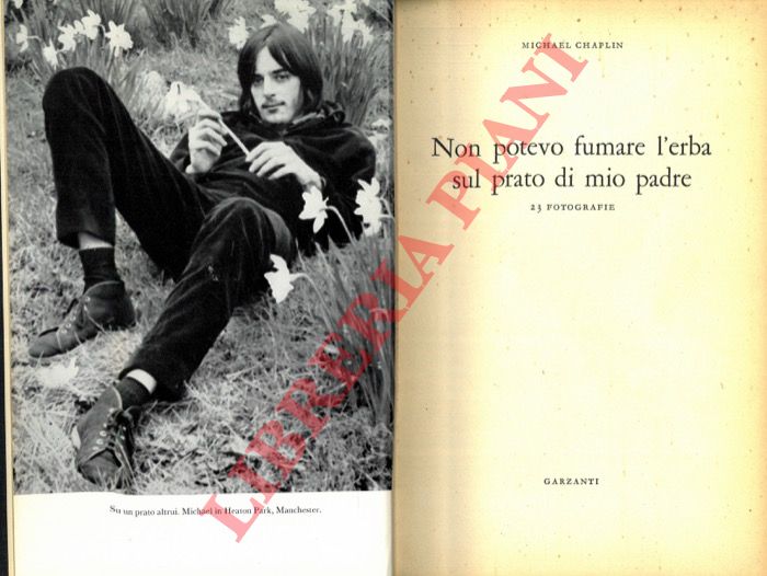 CHAPLIN Michael - - Non potevo fumare l'erba sul prato di mio padre.