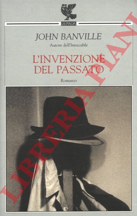 BANVILLE John - - L'invenzione del passato.