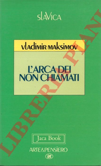 MAKSIMOV Vladimir - - L'arca dei non chiamati.