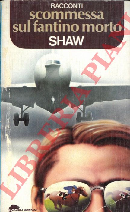 SHAW Irwin - - Scommessa sul fantino morto.