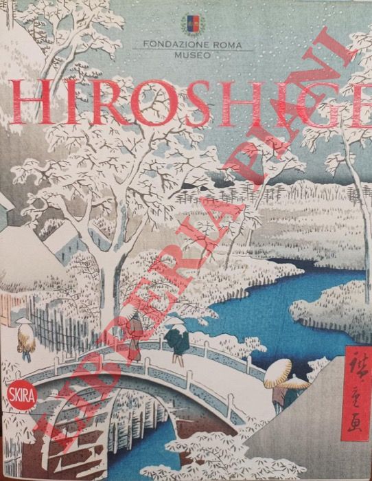 CALZA Gian Carlo - - Hiroshige. Il maestro della natura.
