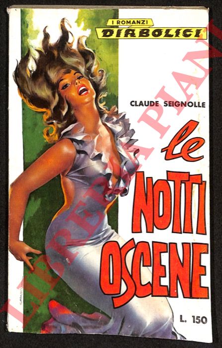 SEIGNOLLE Claude - - Le notti oscene.