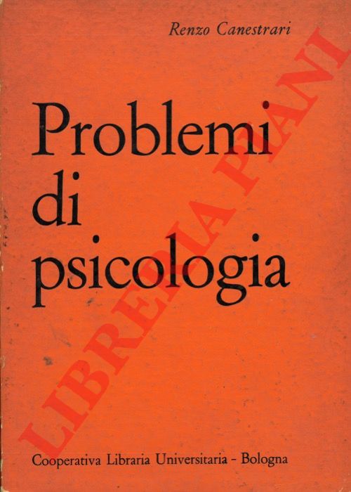 CANESTRARI Renzo - - Problemi di psicologia.