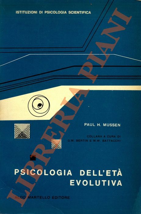 MUSSEN Paul H. - - Psicologia dell'et evolutiva.