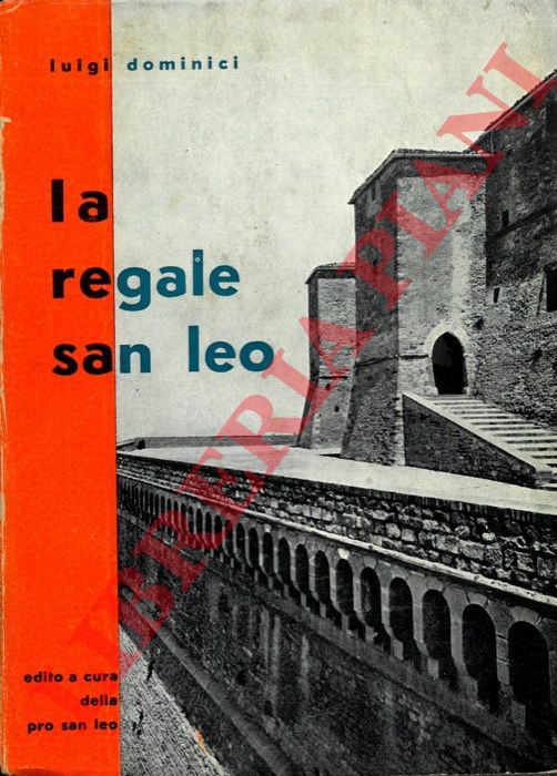 DOMINICI Luigi - - La regale San Leo.