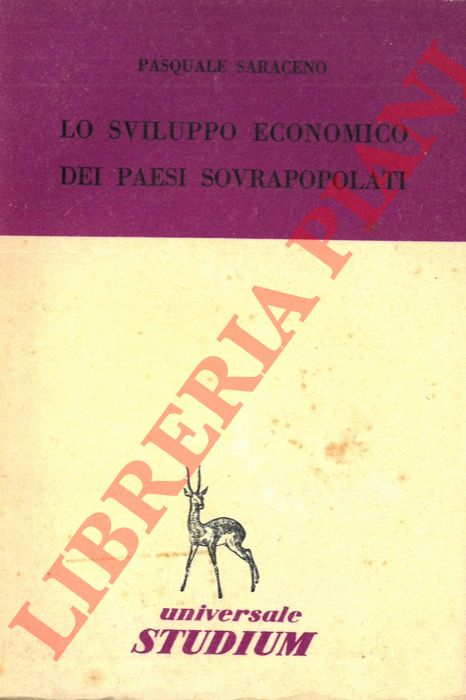 SARACENO Pasquale - - Lo sviluppo economico dei paesi sovrapopolati.