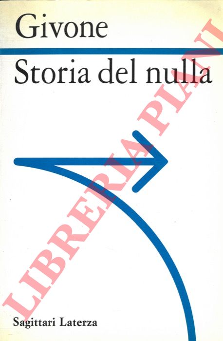 GIVONE Sergio - - Storia del nulla.
