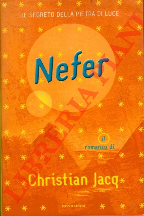 JACQ Christian - - Il segreto della pietra di luce. Nefer
