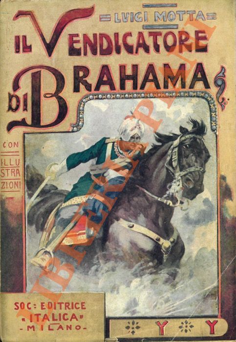 MOTTA Luigi - - Il vendicatore di Brahama. Romanzo d'avventura.