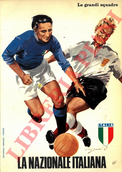 - - La Nazionale Italiana. Prefazione di A. Franchi, presentazione di G. Goggioli.