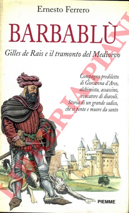 FERRERO Ernesto - - Barbabl. Gilles de Rais e il tramonto del Medioevo.