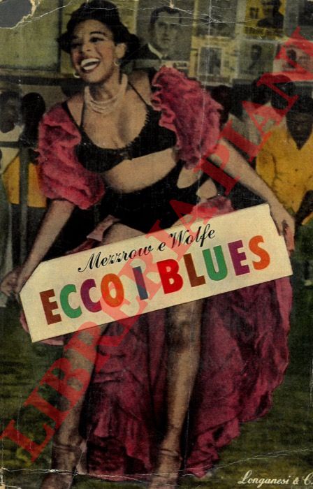 MEZZROW Milton - WOLFE Bernard - - Ecco i blues.