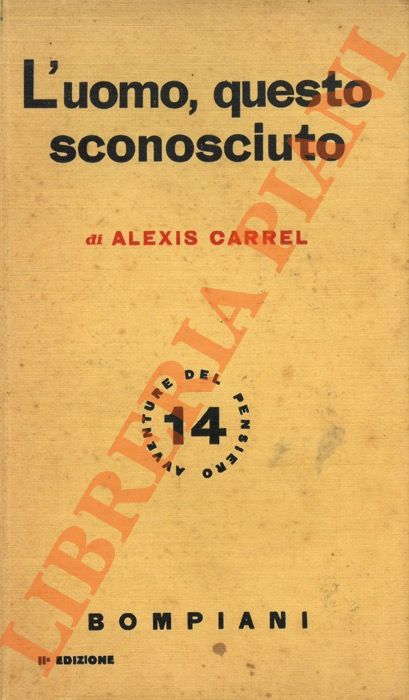 CARREL Alexis - - L'uomo, questo sconosciuto.