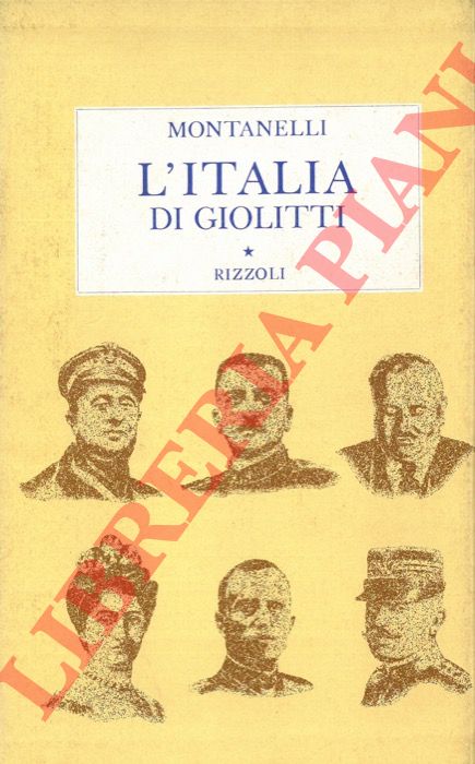 MONTANELLI Indro - - L'Italia di Giolitti. (1900-1920).