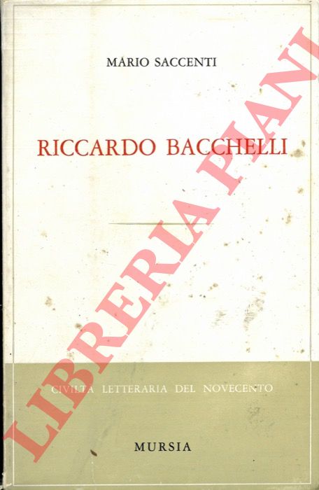 SACCENTI Mario - - Riccardo Bacchelli.