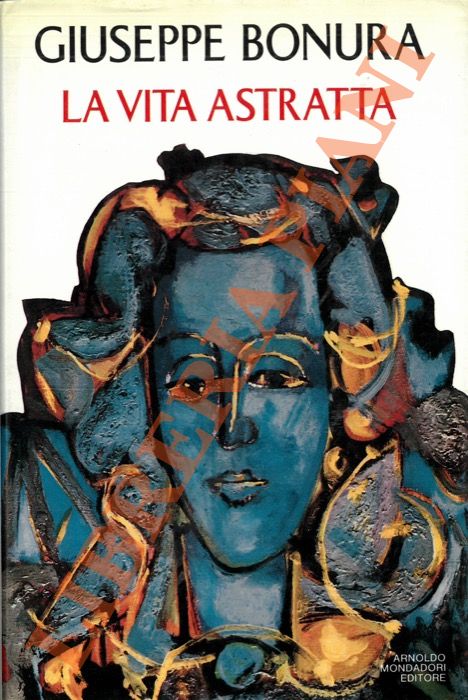 BONURA Giuseppe - - La vita astratta.