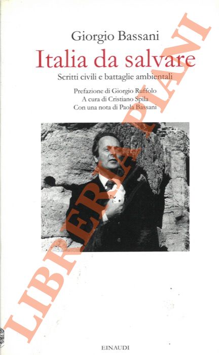 Bassani Giorgio - - Italia da salvare.