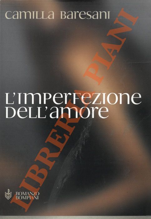 BARESANI Camilla - - L'imperfezione dell'amore.