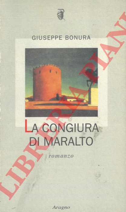 Bonura Giuseppe - - La congiura di Maralto.