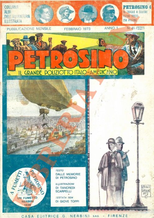 (PILCHIERRI Alfonso) - - Petrosino il grande poliziotto italo-americano. Anno 1. Fascicolo n. 4. Febbraio 1973.