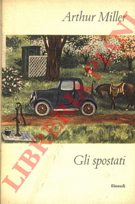 MILLER Arthur - - Gli spostati.