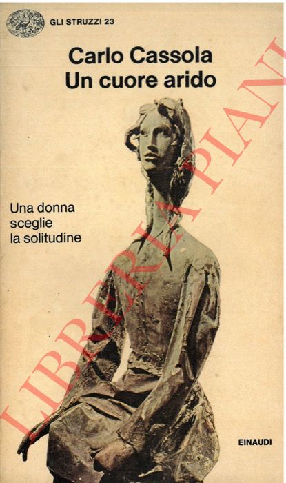 CASSOLA Carlo - - Un cuore arido.