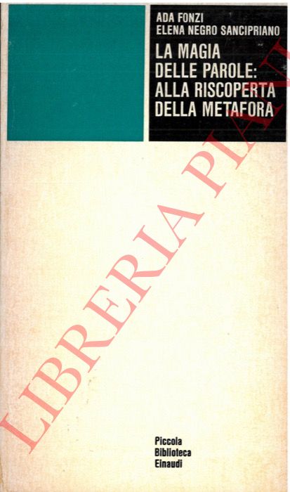 FONZI Ada - NEGRO SANCIPRIANO Elena - - La magia delle parole: alla riscoperta della metafora.