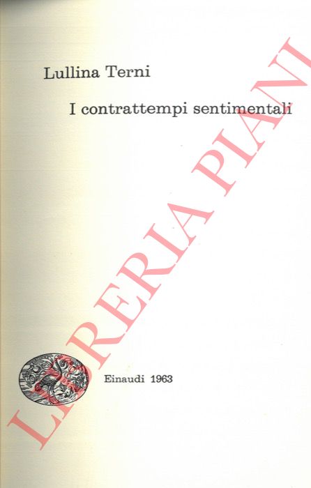 TERNI Lullina - - I contrattempi sentimentali.