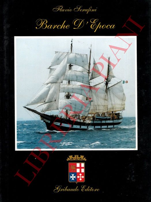SERAFINI Flavio - - Barche d'Epoca.