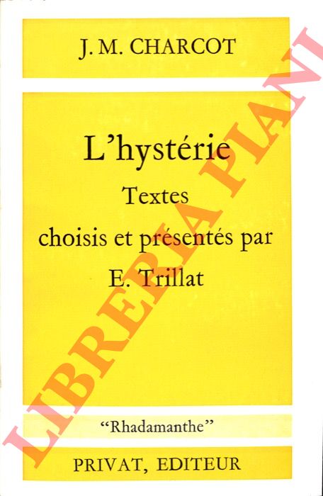 CHARCOT Jean Martin - - L'hystrie. Textes choisis et prsents par E. Trillat.