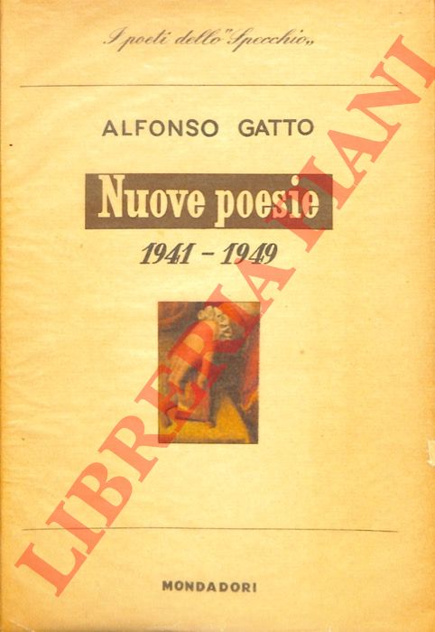 GATTO Alfonso - - Nuove poesie 1941-1949.