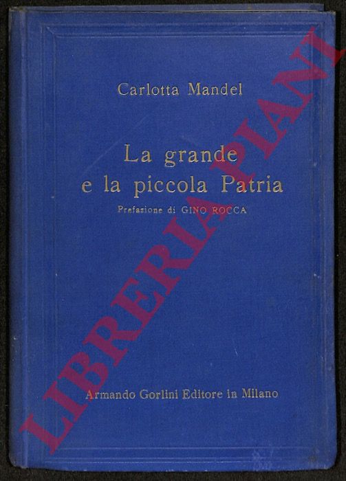 MANDEL Carlotta - - La grande e la piccola Patria.