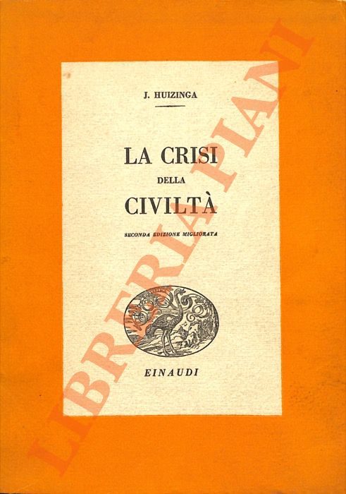 HUIZINGA Johan - - La crisi della civilt.