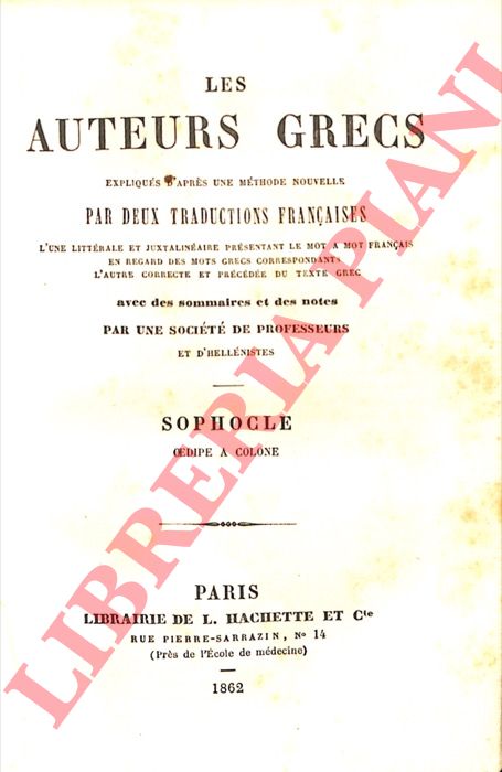 SOPHOCLE (SOFOCLE) - - Oedipe Roi - Oedipe  Colone - Antigone - Philoctte.