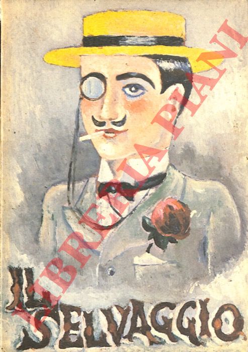 (APPELLA Giuseppe - DALLA CHIESA Enzo) - - 'Il Selvaggio' di Mino Maccari. 1924-1943.