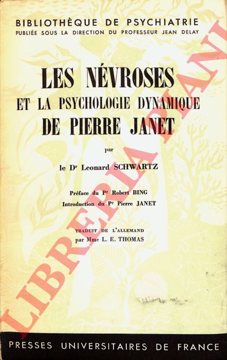 SCHWARTZ Leonard - - Les nvroses et la psychologie dynamique de Pierre Janet.