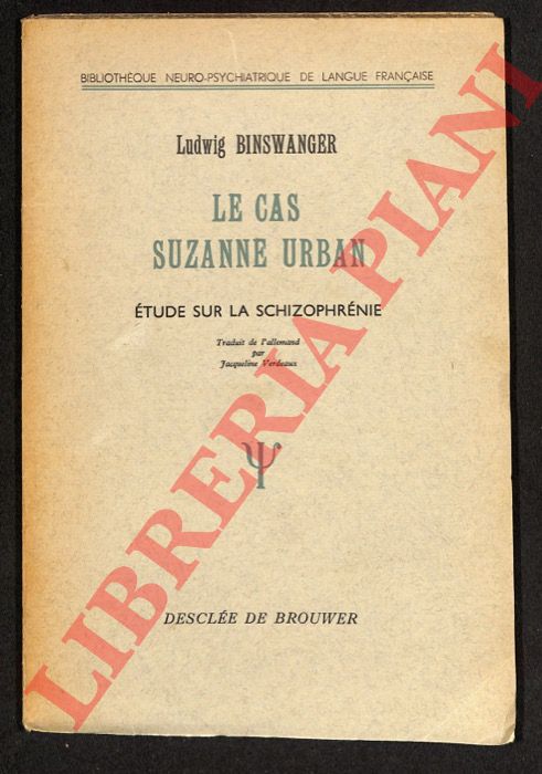 BINSWANGER Ludwig - - Le cas Suzanne Urban: Etude sur la Schizophrnie.