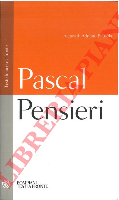 PASCAL Blaise - - Pensieri. Testo francese a fronte.