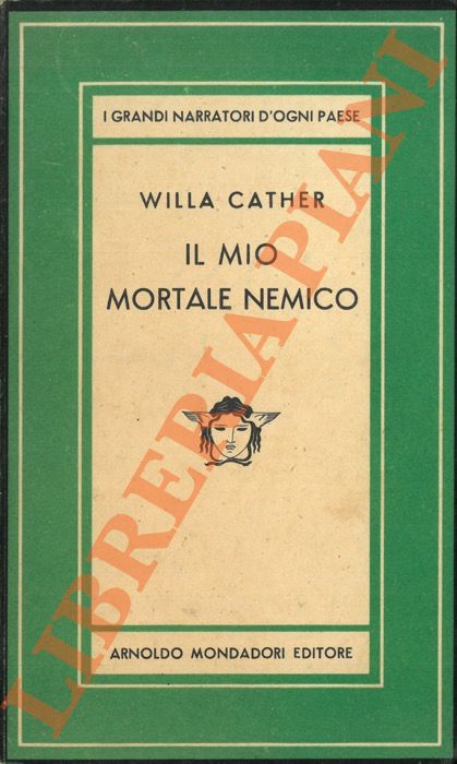 CATHER Willa - - Il mio mortale nemico.