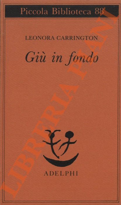 CARRINGTON Leonora - - Gi in fondo.