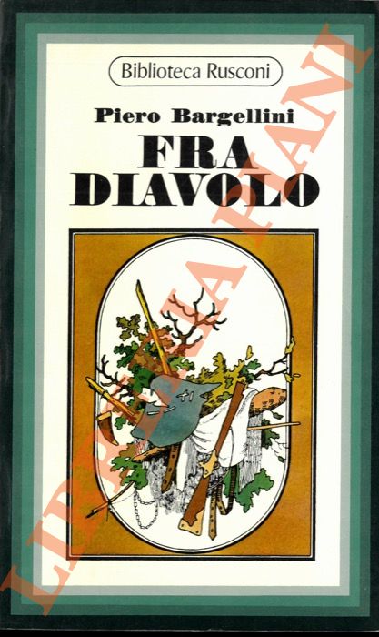 BARGELLINI Piero - - Fra Diavolo.