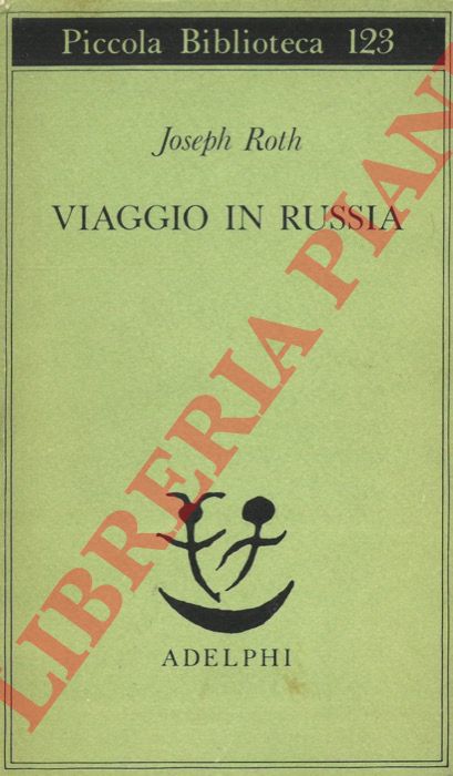 ROTH Joseph - - Viaggio in Russia.