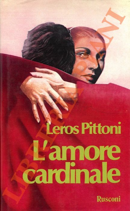 PITTONI Leros - - L'amore cardinale.