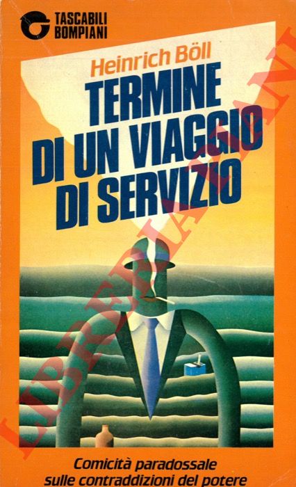 BOLL Heinrich - - Termine di un viaggio di servizio.