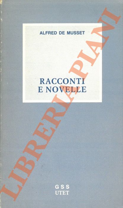 MUSSET Alfred de - - Racconti e novelle.