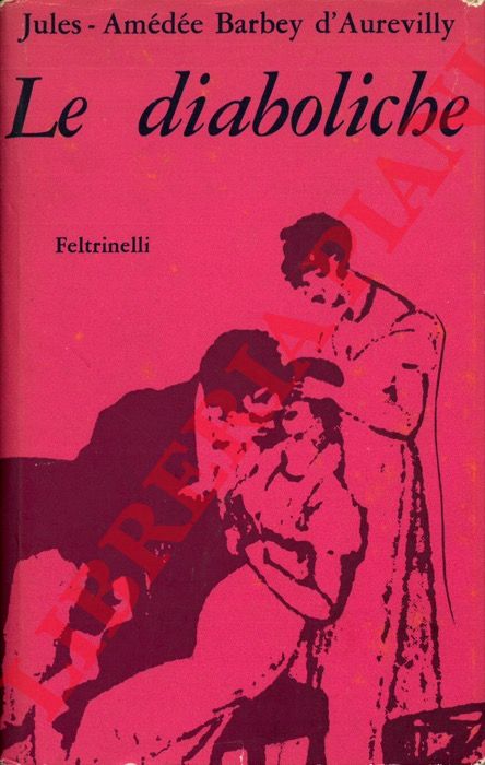 BARBEY d'AUREVILLY Jules-Amde - - Le diaboliche.