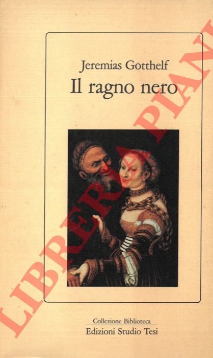 GOTTHELF Jeremias - - Il ragno nero.