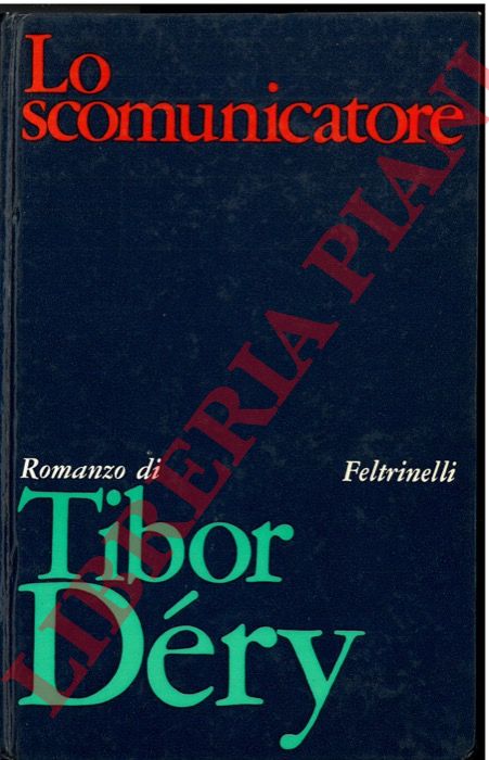 DERY Tibor - - Lo scomunicatore.