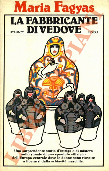 FAGYAS Maria - - La fabbricante di vedove.