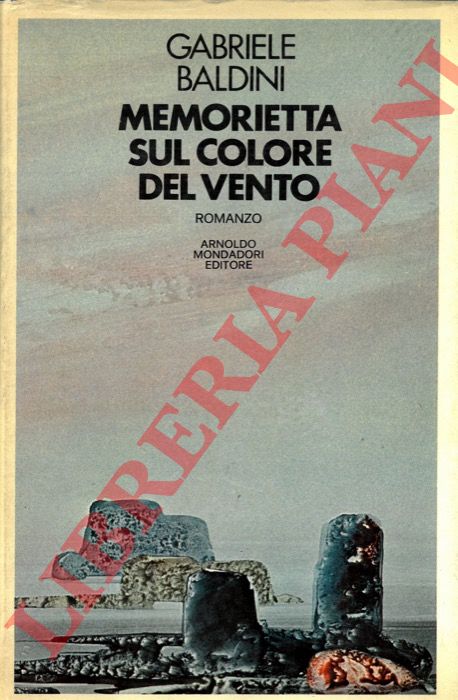 BALDINI Gabriele - - Memorietta sul colore del vento e altri scritti del capitano B.N. Cizico.